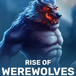 Rise Of Werewolves