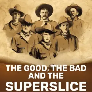 The Good, the Bad and the SuperSlice