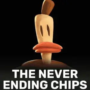 The Never Ending Chips