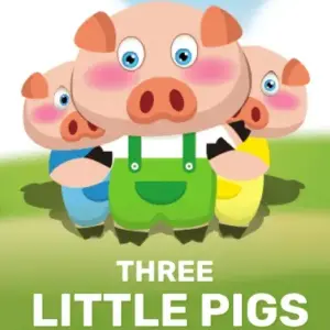 THREE LITTLE PIGS