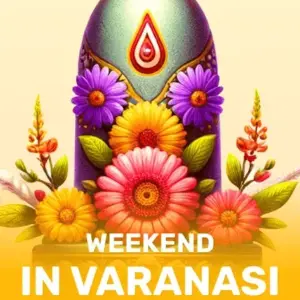 Weekend in Varanasi