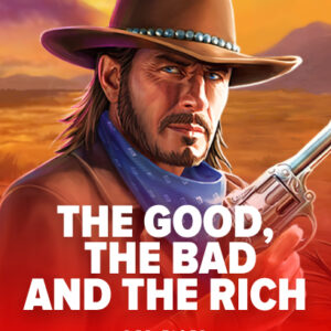 The Good, The Bad and The Rich