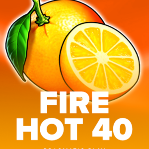 Fire Hot 40