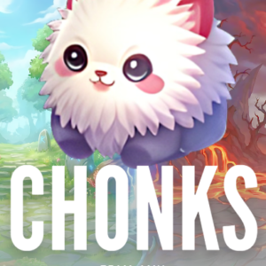 Chonks
