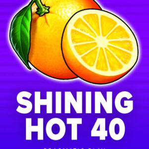 Shining Hot 40