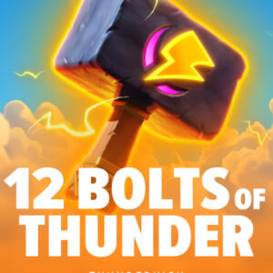 12 Bolts of Thunder
