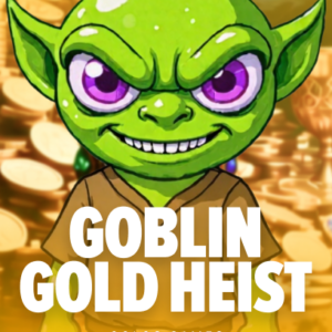 Goblin Gold Heist