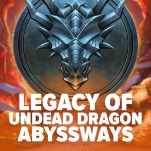 Legacy of Undead Dragon ABYSSWAYS