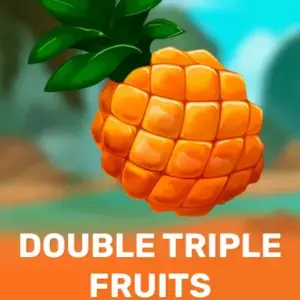 Double Triple Fruits