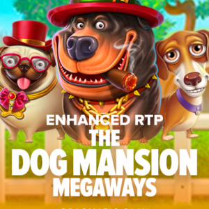 The Dog Mansion Megaways Enhanced RTP