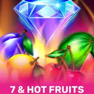 7 & Hot Fruits