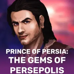Prince of Persia: the Gems of Persepolis